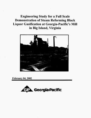 Engineering Study for a Full Scale Demonstration of Steam Reforming Black Liquor Gasification at Georgia-Pacific's Mill in Big Island, Virginia