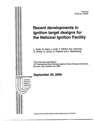Recent Developments in Ignition Target Designs for the National Ignition Facility