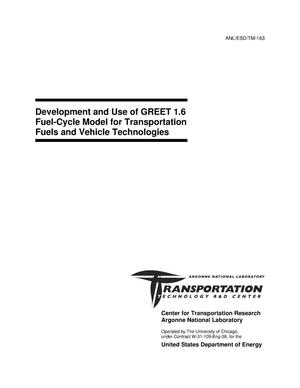 Development and use of GREET 1.6 fuel-cycle model for transportation fuels and vehicle technologies.