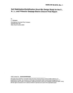 Soil Stabilization/Solidification Grout Mix Design Study for the C-, K-, L-, and P-Reactor Seepage Basins Closure Final Report
