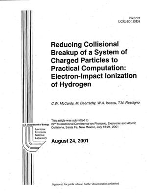 Reducing Collisional Breakup Of A System Of Charged Particles To Practical Computation: Electron-Impact Ionization Of Hydrogen