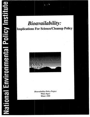 Bioavailability: implications for science/cleanup policy