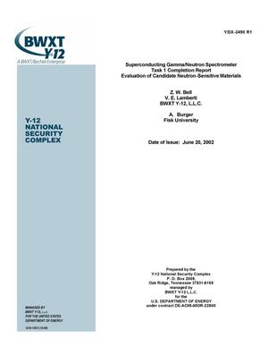 Superconducting Gamma/Neutron Spectrometer Task 1 Completion Report Evaluation of Candidate Neutron-Sensitive Materials