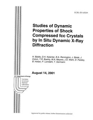 Studies of Dynamic Properties of Shock Compressed FCC Crystals by in Situ Dynamic X-Ray Diffraction