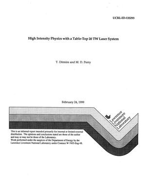 High intensity physics with a table-top 20 TW laser system