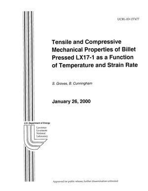 Tensile and Compressive Mechanical Properties of Billet Pressed LX17-1 as a Function of Temperature and Strain Rate