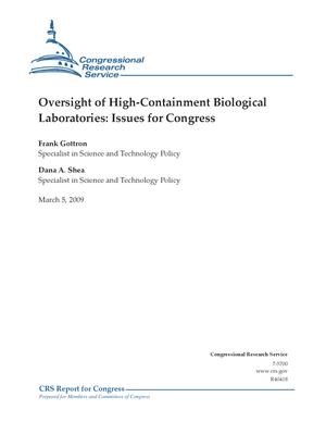 Oversight of High-Containment Biological Laboratories: Issues for Congress
