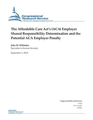 Primary view of object titled 'The Affordable Care Act's (ACA) Employer Shared Responsibility Determination and the Potential ACA Employer Penalty'.