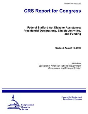 Federal Stafford Act Disaster Assistance: Presidential Declarations, Eligible Activities, and Funding