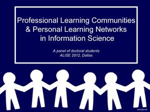 Professional Learning Communities & Personal Learning Networks in Information Science
