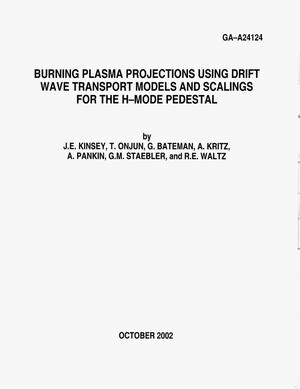 Burning Plasma Projections Using Drift Wave Transport Models and Scalings for the H-Mode Pedestal