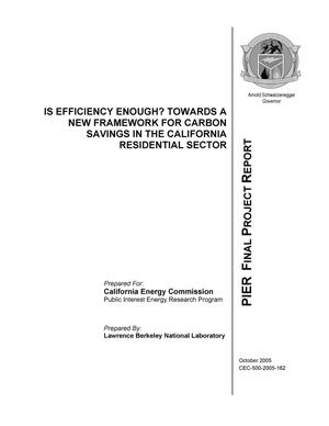 Is Efficiency Enough? Towards a New Framework for Carbon Savingsin the California Residential Sector