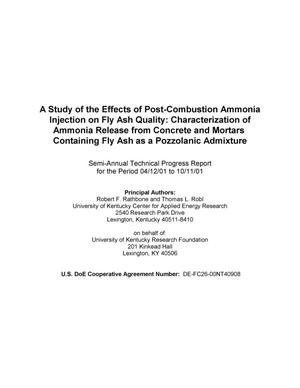 A STUDY OF THE EFFECTS OF POST-COMBUSTION AMMONIA INJECTION ON FLY ASH QUALITY: CHARACTERIZATION OF AMMONIA RELEASE FROM CONCRETE AND MORTARS CONTAINING FLY ASH AS A POZZOLANIC ADMIXTURE