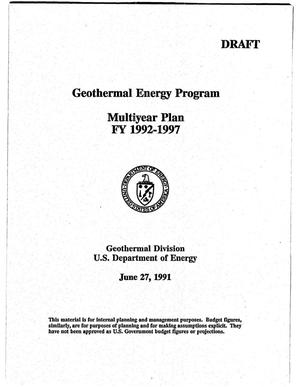 Geothermal Energy Program: Multiyear Plan, FY 1992-1997