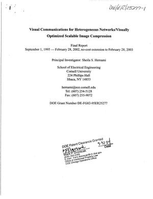 Visual Communications for Heterogeneous Networks/Visually Optimized Scalable Image Compression. Final Report for September 1, 1995 - February 28, 2002