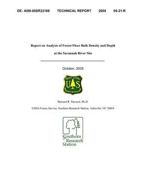 Report on Analysis of Forest Floor Bulk Density and Depth at the Savannah River Site.
