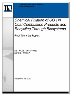 CHEMICAL FIXATION OF CO2 IN COAL COMBUSTION PRODUCTS AND RECYCLING THROUGH BIOSYSTEMS