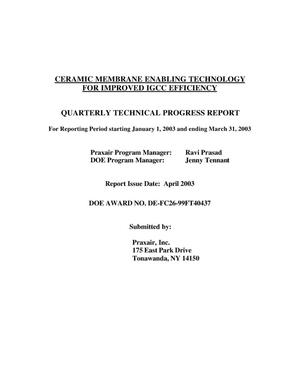 Ceramic Membrane Enabling Technology for Improved IGCC Efficiency, Quarterly Technical Progress Report: January 1 - March 31, 2003