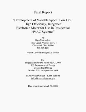 Development of Variable Speed, Low Cost, High Efficiency, Integrated Electronic Motor for Use in Residential HVAC Systems: Final Report