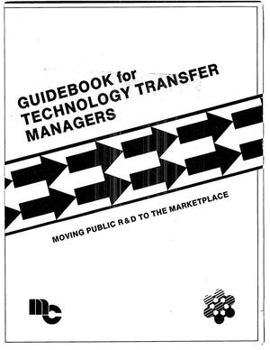 GuideBook for Technology Transfer Managers: Moving Public R&D to the Marketplace