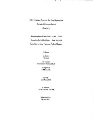 CO2 Hydrate Process for Gas Separation, Quarterly Report: April - June 2003