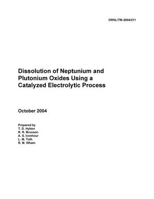 Dissolution of Neptunium and Plutonium Oxides Using a Catalyzed Electrolytic Process