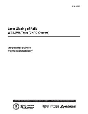 Laser glazing of rails - WBB/IWS tests (CNRC-Ottawa).