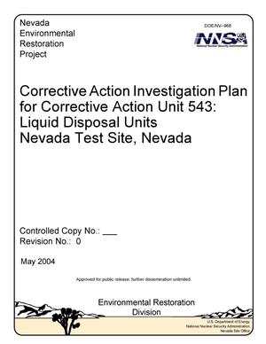 Corrective Action Investigation Plan for Corrective Action Unit 543: Liquid Disposal Units, Nevada Test Site, Nevada: Revision 0