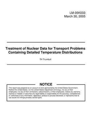 Treatment of Nuclear Data for Transport problems Containing Detailed Temperature Distributions