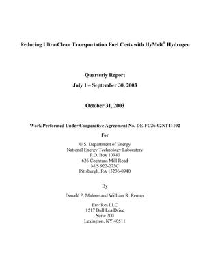 Reducing Ultra-Clean Transportation Fuel Costs with HyMelt Hydrogen Quarterly Report