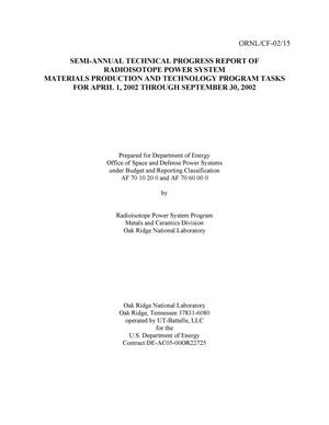 Semi-Annual Technical Progress Report of Radioisotope Power System Materials Production and Technology Program Tasks for April 1, 2002 Through September 20, 2002