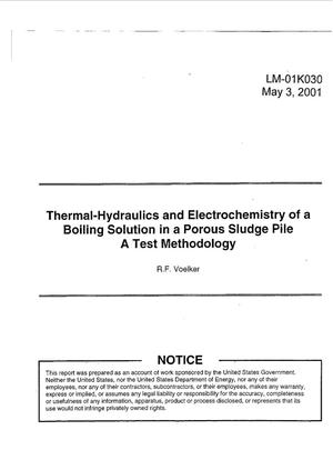 Thermal-Hydraulics and Electrochemistry of a Boiling Solution in a Porous Sludge Pile A Test Methodology