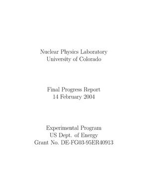 Nuclear Physics Laboratory, University of Colorado, Final Progress Report