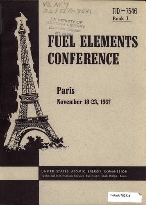 Fuel Elements Conference, Paris, November 18-23, 1957: Book 1, Sessions 1, 2, and 3