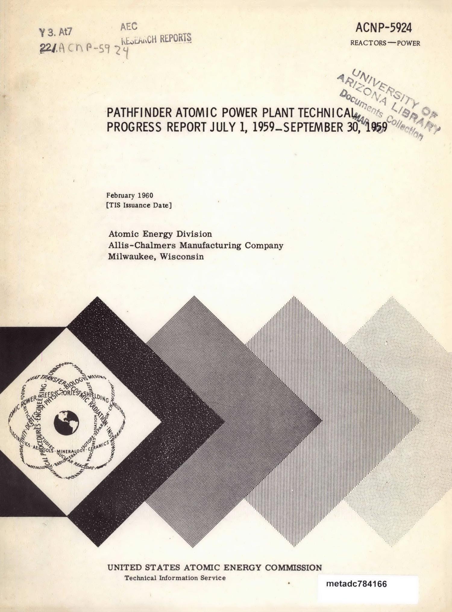 Pathfinder Atomic Power Plant Technical Progress Report: July 1, 1959-September 30, 1959
                                                
                                                    Front Cover
                                                