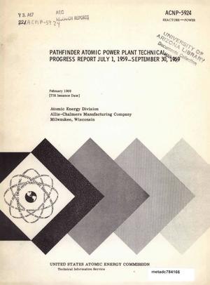 Pathfinder Atomic Power Plant Technical Progress Report: July 1, 1959-September 30, 1959