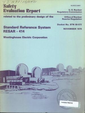 Primary view of object titled 'Safety Evaluation Report: Related to the Preliminary Design of the Standard Reference System RESAR-414'.