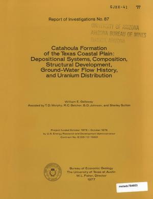 Catahoula Formation of the Texas Coastal Plain: Depositional Systems, Composition, Structural Development, Ground-Water Flow History, and Uranium Distribution