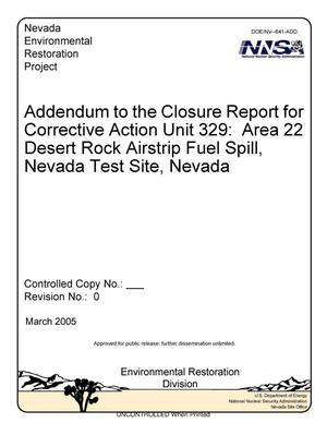 Addendum to the Closure Report for Corrective Action Unit 329: Area 22 Desert Rock Airstrip Fuel Spill, Nevada Test Site, Nevada, Rev. No.: 0