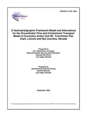 A Hydrostratigraphic Framework Model and Alternatives for the Groundwater Flow and Contaminant Transport Model of Corrective Action Unit 98: Frenchman Flat, Clark, Lincoln and Nye Counties, Nevada
