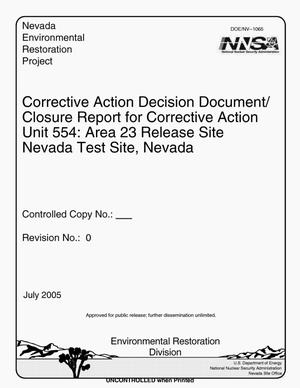 Corrective Action Decision Document/Closure Report for Corrective Action Unit 554: Area 23 Release Site Nevada Test Site, Nevada, Revision 0