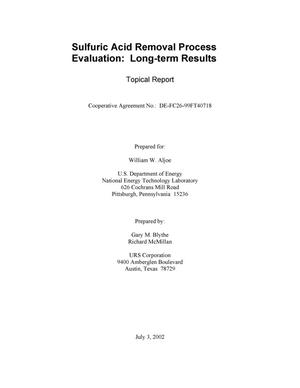 SULFURIC ACID REMOVAL PROCESS EVALUATION: LONG-TERM RESULTS