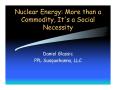 Presentation: Nuclear Energy: More than a Commodity, It's a Social Necessity