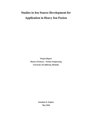 Studies in ion source development for application in heavy ion fusion