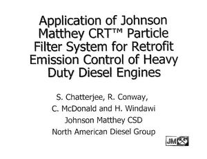 Application of Johnson Matthey CRT{trademark} Particle Filter System for Retrofit Emission Control of Heavy-Duty diesel Engines