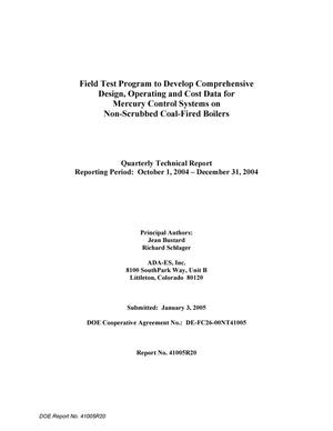 Field Test Program to Develop Comprehensive Design, Operating and Cost Data for Mercury Control Systems on Non-Scrubbed Coal-Fired Boilers, Quarterly Technical Report: October-December 2004