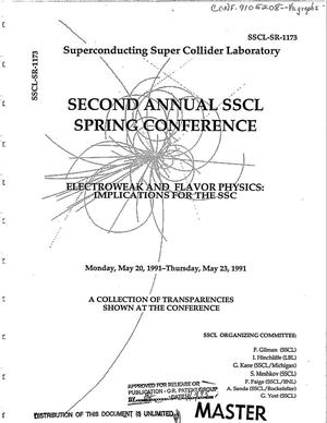 Electroweak and flavor physics: Implications for the SSC. Second annual SSCL spring conference