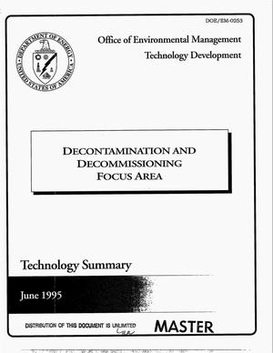 Decontamination and decommissioning focus area. Technology summary