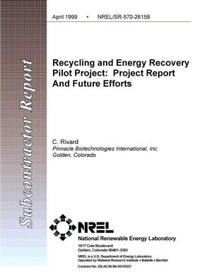 Recycling and Energy Recovery Pilot Project: Project Report and Future Efforts