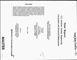 UC Berkeley Nuclear Engineering Curriculum and Research Enhancement. Final report, February 14, 1993--February 14, 1995
